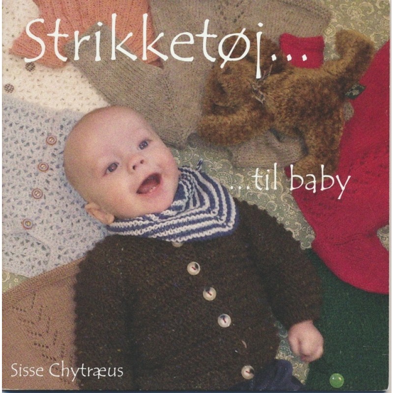 Hæfte Strikketøj til baby - Sisse Chytræus
